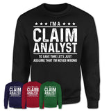 Funny Claim Analyst Never Wrong T-Shirt, New Job Gift for Coworker