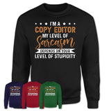 Funny Copy Editor Shirt My Level of Sarcasm Depends on Your Level Of Stupidity T Shirt