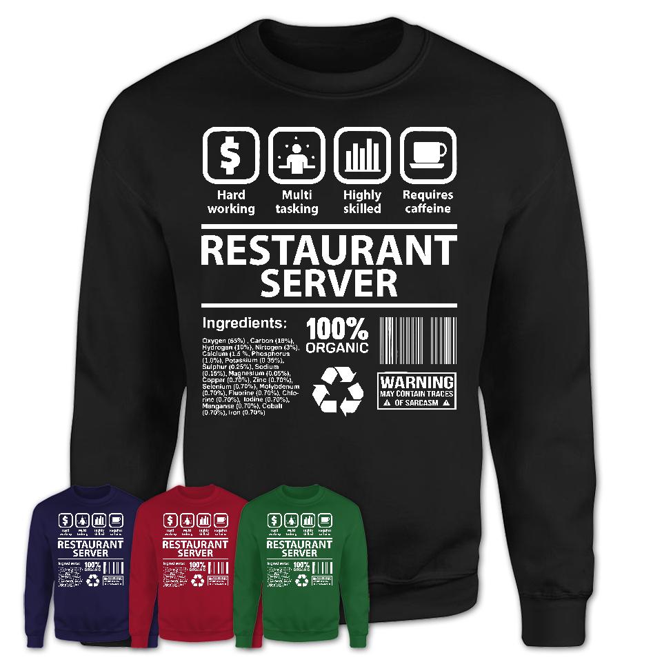 Funny Coworker Gift Idea Sarcasm Restaurant Server Uniform TShirt