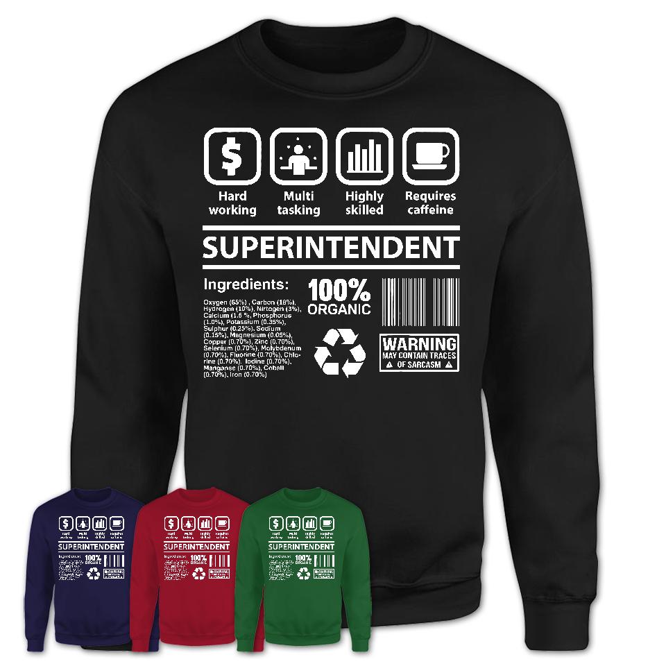 Funny Coworker Gift Idea Sarcasm Superintendent Uniform TShirt