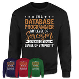 Funny Database Programmer Shirt My Level of Sarcasm Depends on Your Level Of Stupidity T Shirt