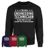 Funny Engineering Technician Never Wrong T-Shirt, New Job Gift for Coworker