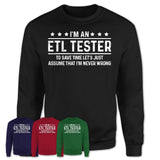 Funny Etl Tester Never Wrong T-Shirt, New Job Gift for Coworker
