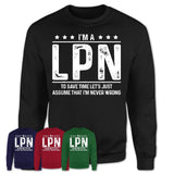 Funny LPN Never Wrong T-Shirt, New Job Gift for Coworker