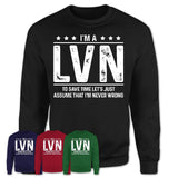Funny LVN Never Wrong T-Shirt, New Job Gift for Coworker