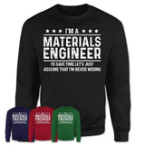 Funny Materials Engineer Never Wrong T-Shirt, New Job Gift for Coworker
