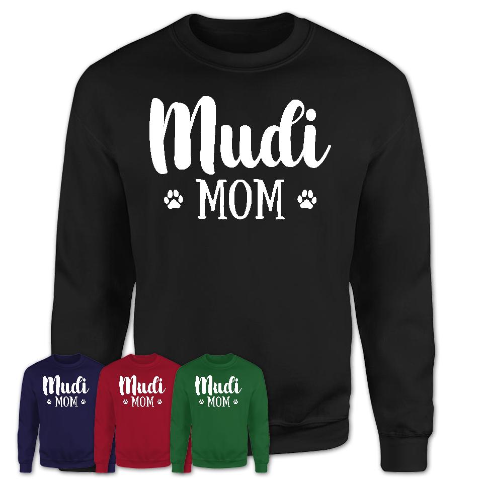 Funny Mudi Tshirt, Gift for Mudi Lovers, Mudi Mom Shirt, Dog Mama Shirt