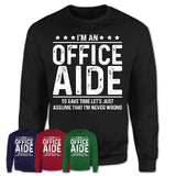 Funny Office Aide Never Wrong T-Shirt, New Job Gift for Coworker