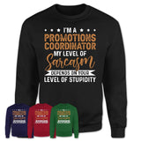 Funny Promotions Coordinator Shirt My Level of Sarcasm Depends on Your Level Of Stupidity T Shirt