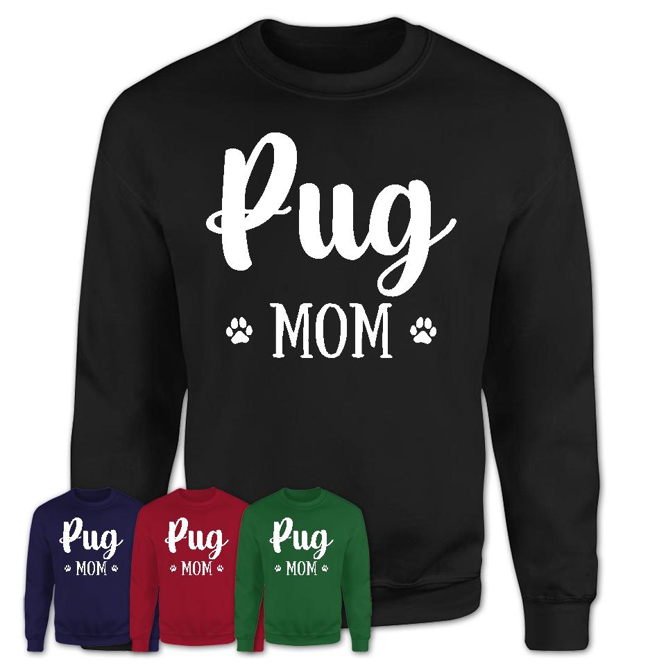 Funny Pug Tshirt, Gift for Pug Lovers, Pug Mom Shirt, Dog Mama Shirt