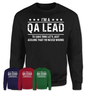 Funny Qa Lead Never Wrong T-Shirt, New Job Gift for Coworker