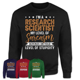 Funny Research Scientist Shirt My Level of Sarcasm Depends on Your Level Of Stupidity T Shirt