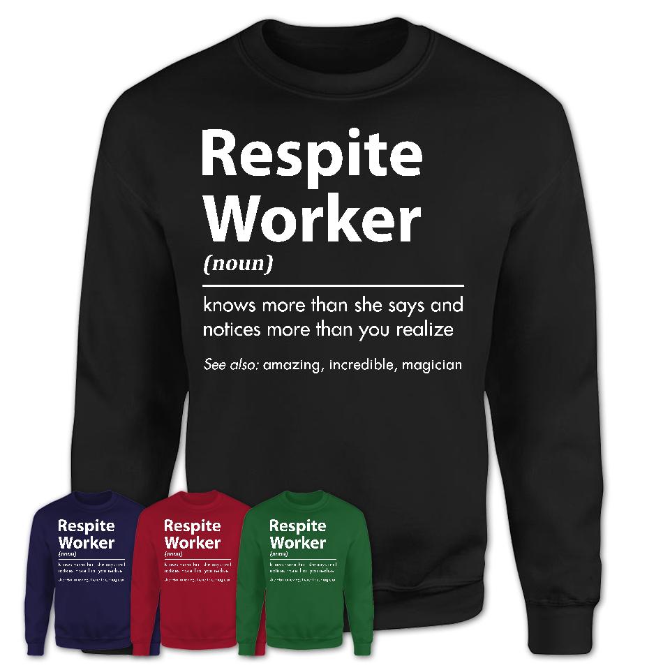 Funny Respite Worker Definition Shirt, New Job Gift for Respite Worker, Coworker Gift Idea