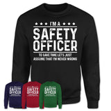 Funny Safety Officer Never Wrong T-Shirt, New Job Gift for Coworker