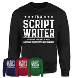 Funny Script Writer Never Wrong T-Shirt, New Job Gift for Coworker