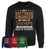 Funny Software Engineer Shirt My Level of Sarcasm Depends on Your Level Of Stupidity T Shirt