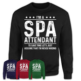 Funny Spa Attendant Never Wrong T-Shirt, New Job Gift for Coworker