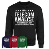 Funny Telecom Analyst Never Wrong T-Shirt, New Job Gift for Coworker