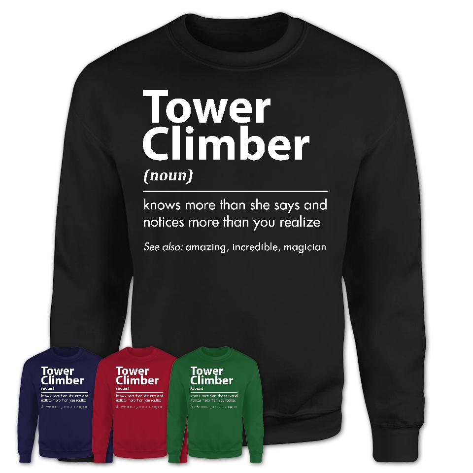 Funny Tower Climber Definition Shirt, New Job Gift for Tower Climber, Coworker Gift Idea
