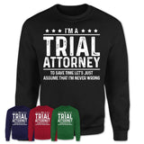 Funny Trial Attorney Never Wrong T-Shirt, New Job Gift for Coworker