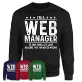 Funny Web Manager Never Wrong T-Shirt, New Job Gift for Coworker