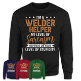 Funny Welder Helper Shirt My Level of Sarcasm Depends on Your Level Of Stupidity T Shirt