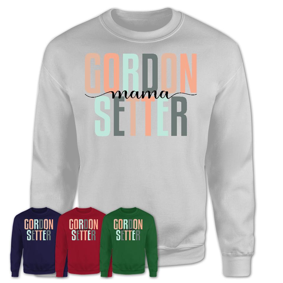 Gordon Setter Mama Shirt, Mom Of Gordon Setter Shirt, Dog Mom Gifts