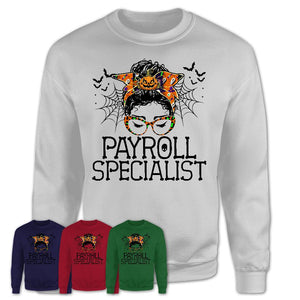 Halloween Payroll Specialist Shirt, Messy Bun Girl Shirt, Funny Coworker Gift in Halloween, Scary Costume Team Shirt