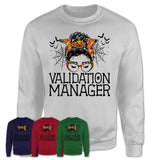 Halloween Validation Manager Shirt, Messy Bun Girl Shirt, Funny Coworker Gift in Halloween, Scary Costume Team Shirt