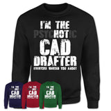 I'm The Psychotic Cad Drafter Everyone Warned You About Funny Coworker Tshirt