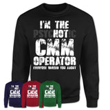 I'm The Psychotic Cmm Operator Everyone Warned You About Funny Coworker Tshirt