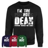 I'm The Psychotic Dean Everyone Warned You About Funny Coworker Tshirt