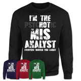 I'm The Psychotic Mis Analyst Everyone Warned You About Funny Coworker Tshirt