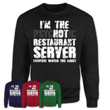 I'm The Psychotic Restaurant Server Everyone Warned You About Funny Coworker Tshirt