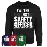 I'm The Psychotic Safety Officer Everyone Warned You About Funny Coworker Tshirt