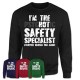 I'm The Psychotic Safety Specialist Everyone Warned You About Funny Coworker Tshirt