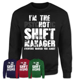 I'm The Psychotic Shift Manager Everyone Warned You About Funny Coworker Tshirt
