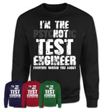 I'm The Psychotic Test Engineer Everyone Warned You About Funny Coworker Tshirt