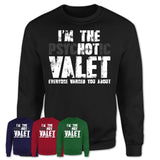 I'm The Psychotic Valet Everyone Warned You About Funny Coworker Tshirt