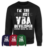 I'm The Psychotic Vba Developer Everyone Warned You About Funny Coworker Tshirt