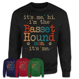 It's Me I'm The Basset Hound Mom Shirt, Dog Mama Of Basset Hound Shirt, Gift for Dog Lovers