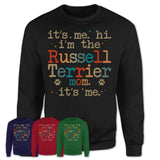 It's Me I'm The Russell Terrier Mom Shirt, Dog Mama Of Russell Terrier Shirt, Gift for Dog Lovers