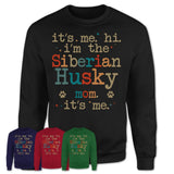 It's Me I'm The Siberian Husky Mom Shirt, Dog Mama Of Siberian Husky Shirt, Gift for Dog Lovers