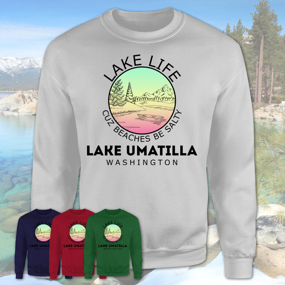 Lake Umatilla Washington Lake Life Cuz Beaches Be Salty Fishing Camping Team Shirt