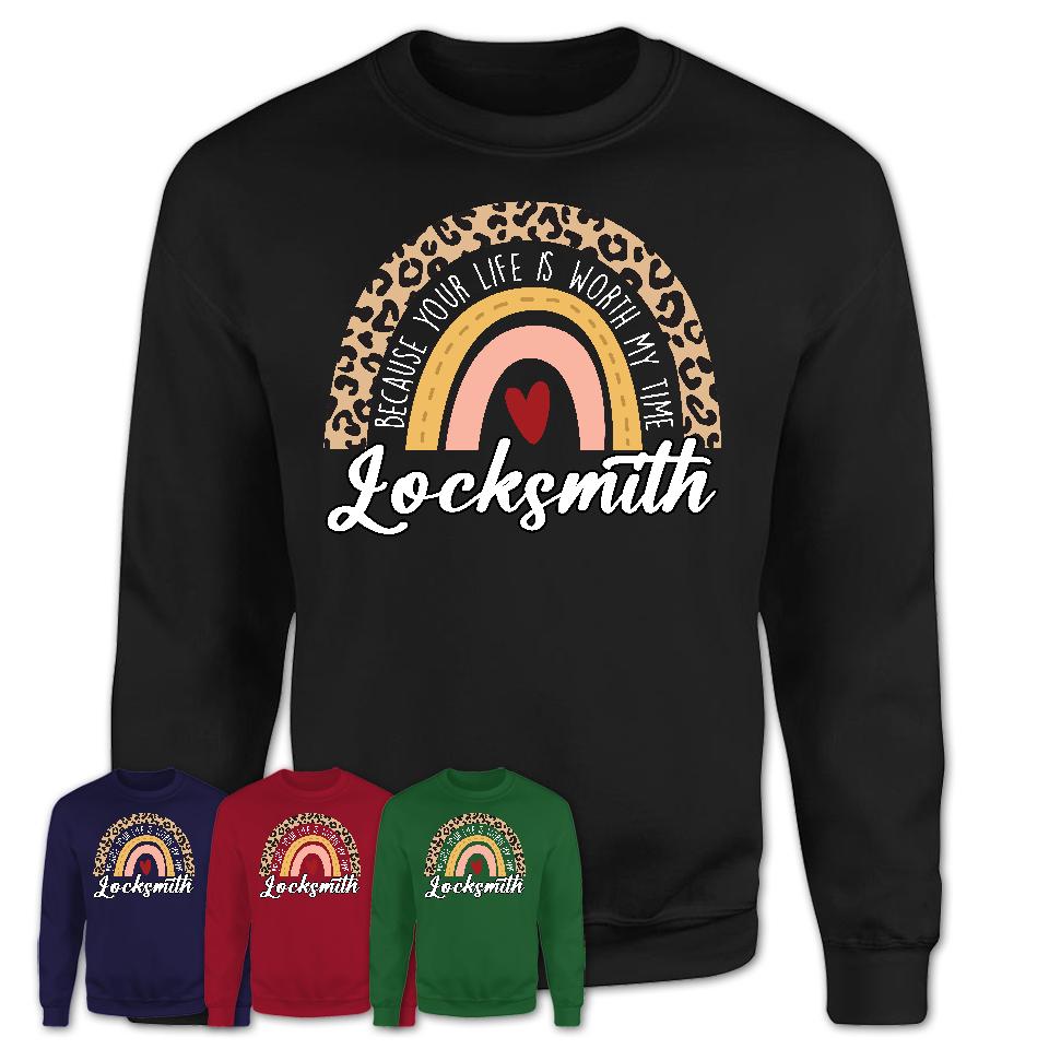 Locksmith Because Your Life Worth My Time Rainbow T-Shirt