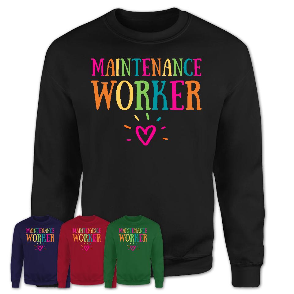 Maintenance Worker Rainbow Lettering Heart Shirt, Employee Appreciation Gifts