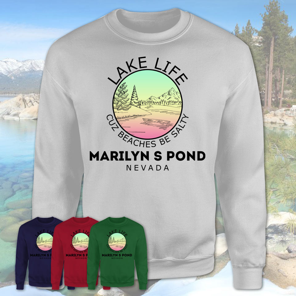 Marilyns Pond Nevada Lake Life Cuz Beaches Be Salty Fishing Camping Team Shirt