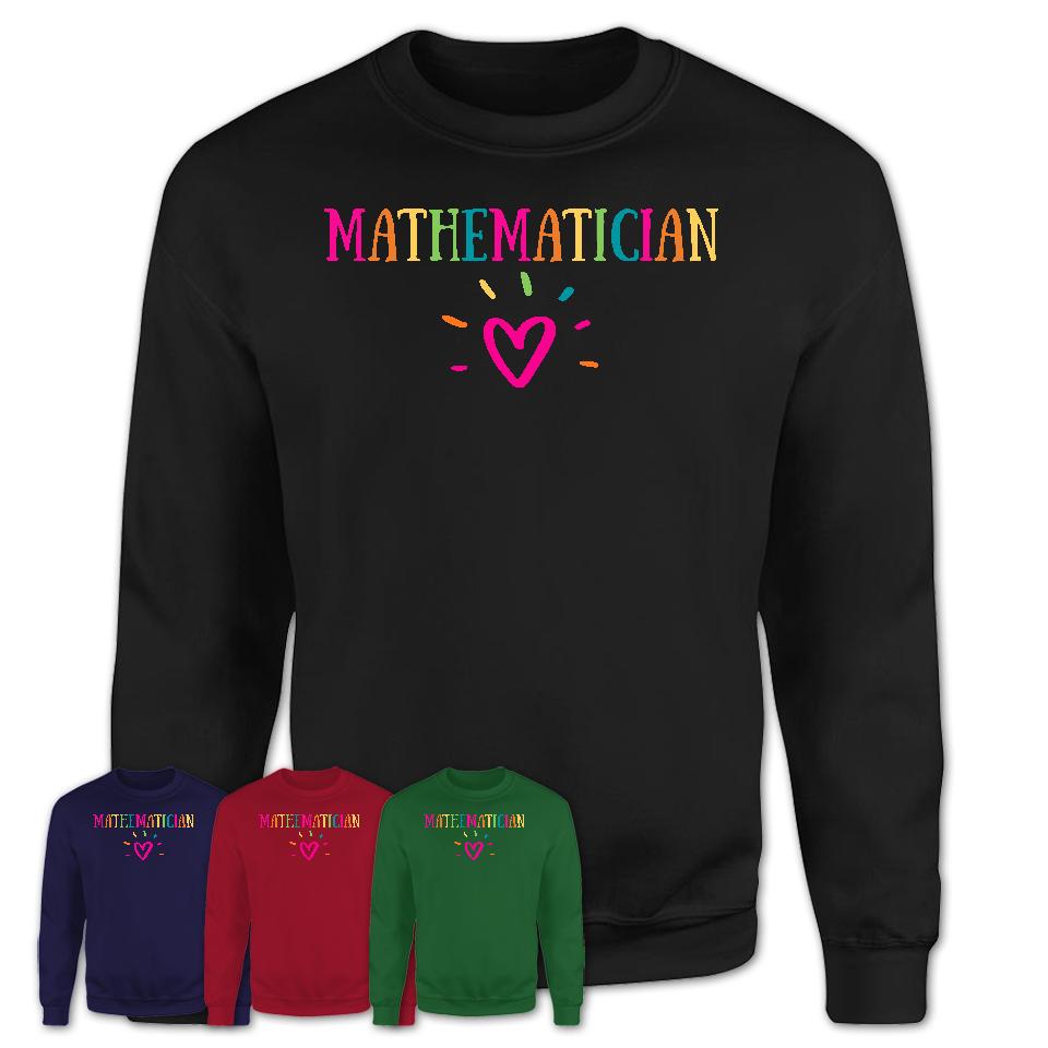 Mathematician Rainbow Lettering Heart Shirt, Employee Appreciation Gifts
