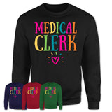 Medical Clerk Rainbow Lettering Heart Shirt, Employee Appreciation Gifts