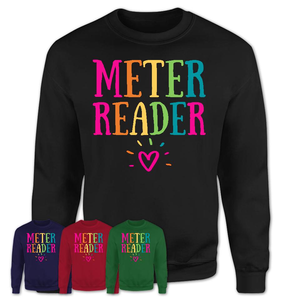 Meter Reader Rainbow Lettering Heart Shirt, Employee Appreciation Gifts